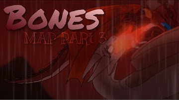 Bones MAP Part 3