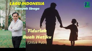 Dompak Sinaga  Tidurlah Buah Hatikuputriku Sayang  