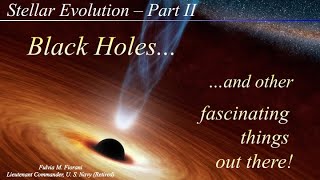 Black Holes… and other fascinating things out there! (Cosmology -  Lecture 5)