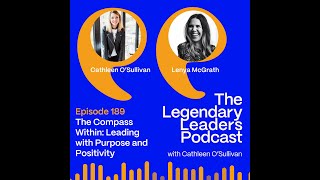 The Compass Within: Leading with Purpose and Positivity with Lenya McGrath