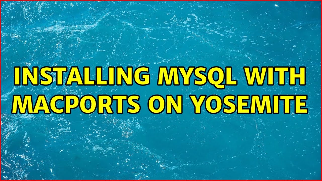 Installing MySQL with Macports on Yosemite