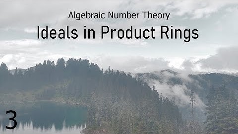 Algebraic Number Theory 3: Ideals in Product Rings