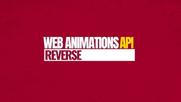 Intro to Web Animations API: reverse