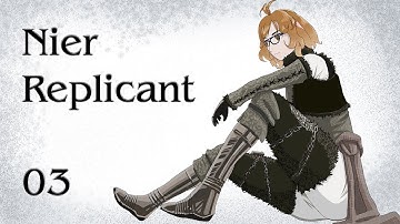 Nier Replicant - 03 - The Junk Heap