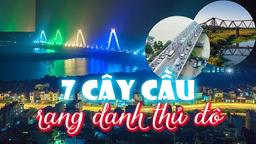 HÀ NỘI VÀ NHỮNG CÂY CẦU BẮC QUA SÔNG HỒNG