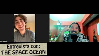 THE SPACE OCEAN en Entrevista