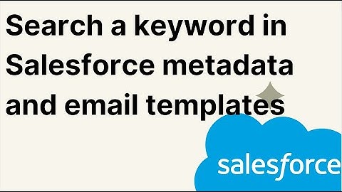 Search a keyword in Salesforce metadata and email templates using Visual Studio Code