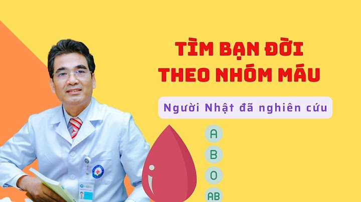 Chồng nhóm máu a vợ nhóm máu nào thì hợp