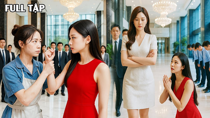 Nữ Vương Lật Mặt | chủ tịch giả lao công để tìm nội gián, kẻ phản bội khiếp sợ quỳ gối xin tha