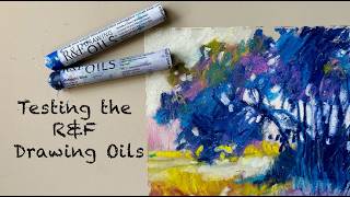 Testing R&F Drawing Oils - Are they better than Oil Pastels?