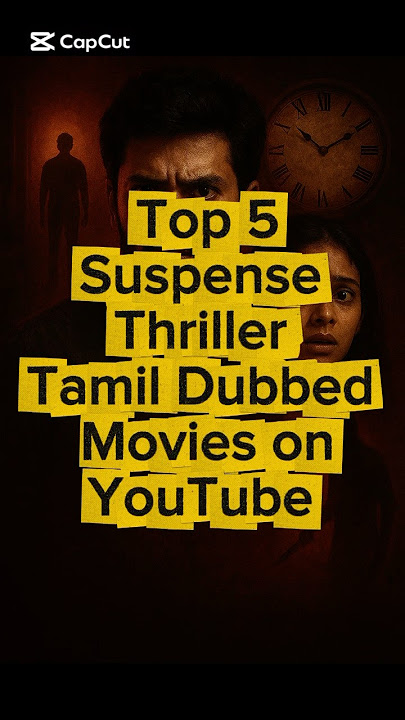 Top 5 Suspense Thriller Tamil Dubbed Movies On YouTube #suspensethriller #tamildubbed #suspense