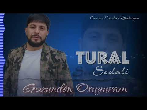 Tural Sedali - Gozunen Oxuyuram 2022