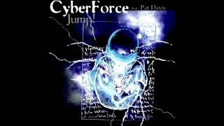 CyberForce Feat :  Pat Davis   Jump!  (Dance Version)