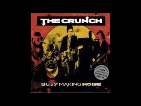 The Crunch — The Crunch -  Busy making noise (2013) [Full album]
