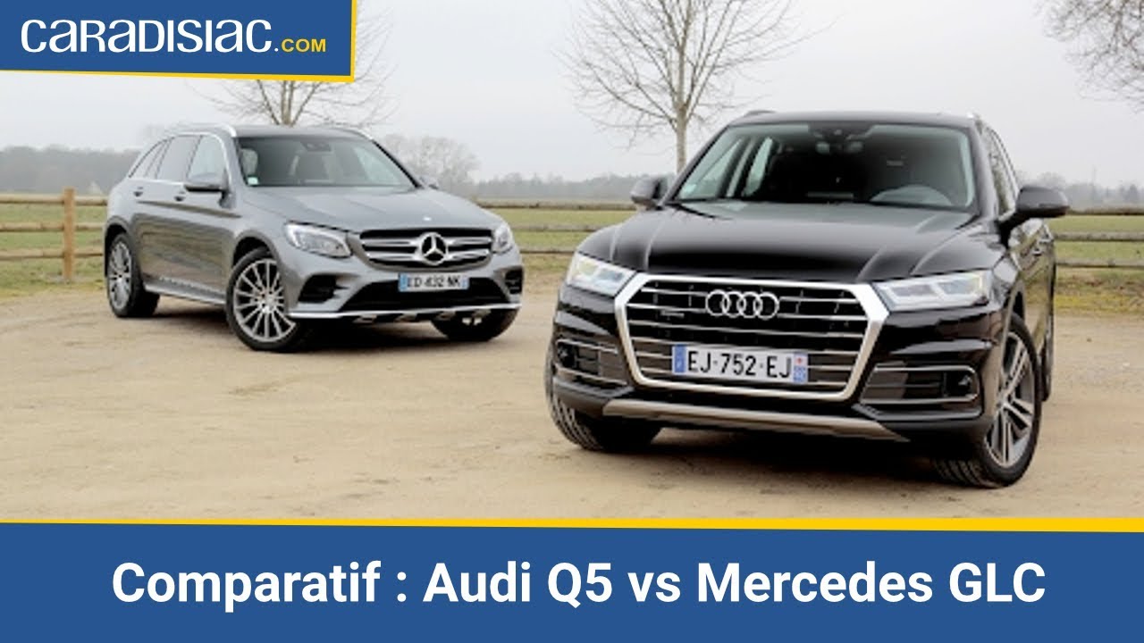 Comparatif 2017 Audi Q5 Vs Mercedes Glc