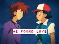 We Found Love Ash Gary AMV