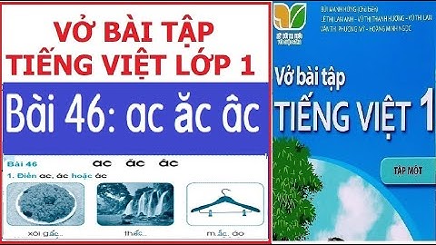 Vở bài tập Tiếng Việt 1, Kết nối tri thức | Bài 46: ac ăc âc