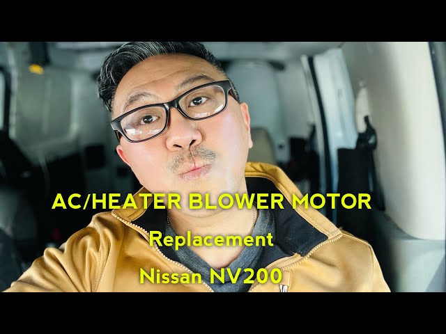 Nv200 AC HEATER Blower Motor - YouTube