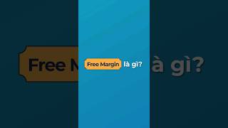 Free Margin Trong Forex: Định nghĩa và Cách tính chính xác | Forex cơ bản dành riêng cho bạn #shorts