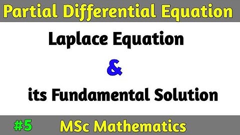 Laplace Equation |Fundamental Solution of Laplace Equation| Partial Differential Equation MSc Math