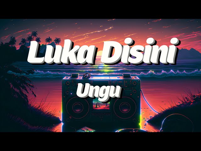 Ungu - Luka Disini - lirik class=