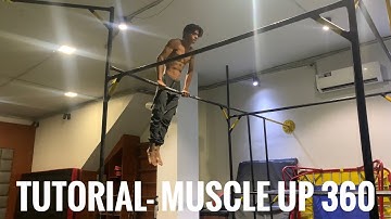 TUTORIAL- MUSCLE UP 360