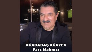 Fars Mahnısı - Ağadadaş Ağayev
