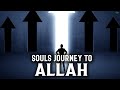 The souls journey to allah