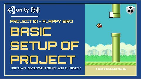 [HINDI] #1 Basic Project Setup || Make Flappy Bird Game In Unity 2022