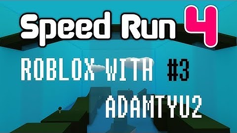 Roblox - Speed Run 4 - Part 3