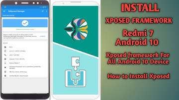 Install Xposed Framework On Redmi 7 & Y3 android 10.Install on any android 10 devices.How to install