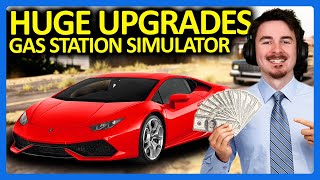 I Spent ALL My Money on Upgrades in Gas Station Simulator!!