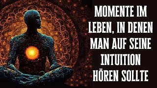 10 Momente im Leben, in denen man auf seine Intuition hören sollte