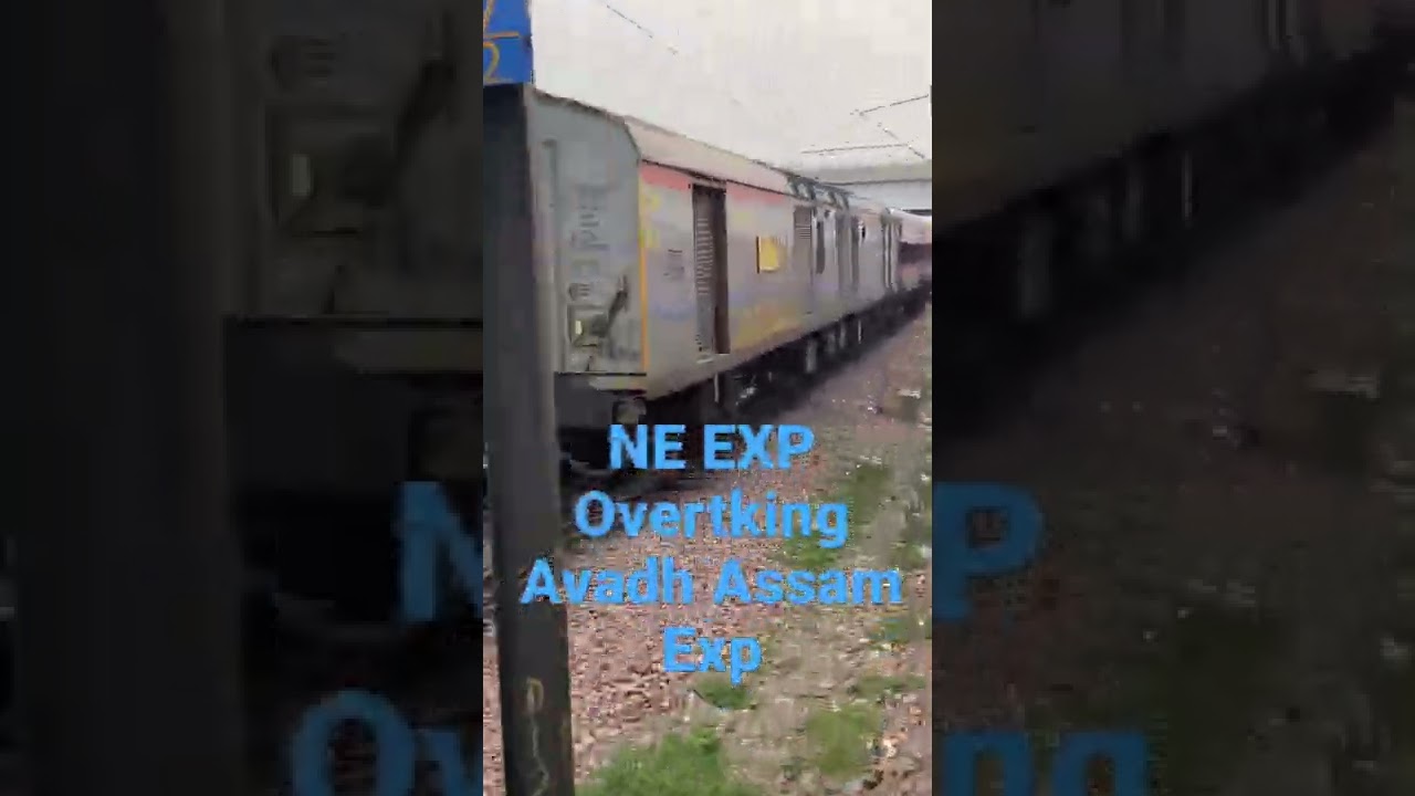 North East Express | Overtaking | Avadh Assam Express | Indian Railways