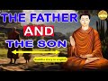 THE STORY OF THE FATHER AND THE SON - A short Buddhist Story In English