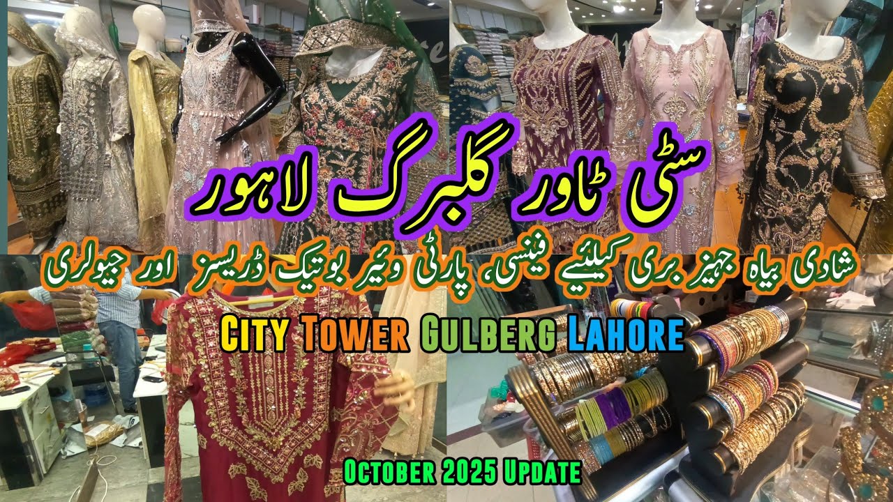 City Tower Gulberg Lahore | Fancy Collection, Ready to Wear Dresses | Affordable Imported Jewellery 