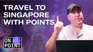 Fly to Singapore with 40K Points in Economy | On Point