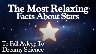 The Most Relaxing Facts About Stars to Fall Asleep To — Dreamy Science