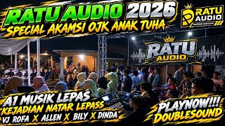 🟢RATU AUDIO TERBARU 2026 A1 MUSIK LEPAS KEJADIAN NATAR KENCENG PECAH VJ ROFA X ALLEN X DINDA MEXSA
