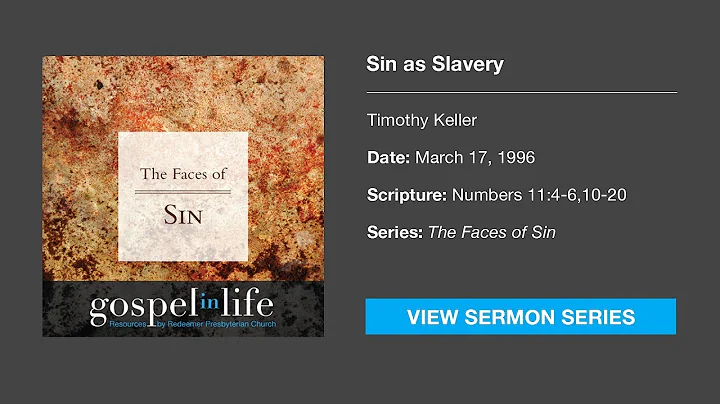 Sin as Slavery  Timothy Keller [Sermon]