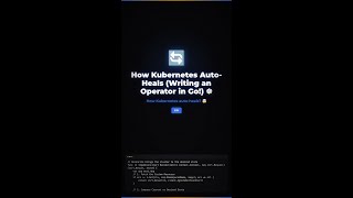 How Kubernetes Auto-Heals (Writing an Operator in Go!) ☸️🔥
