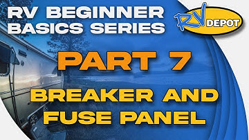 RV Basics - Breaker and Fuse Panel