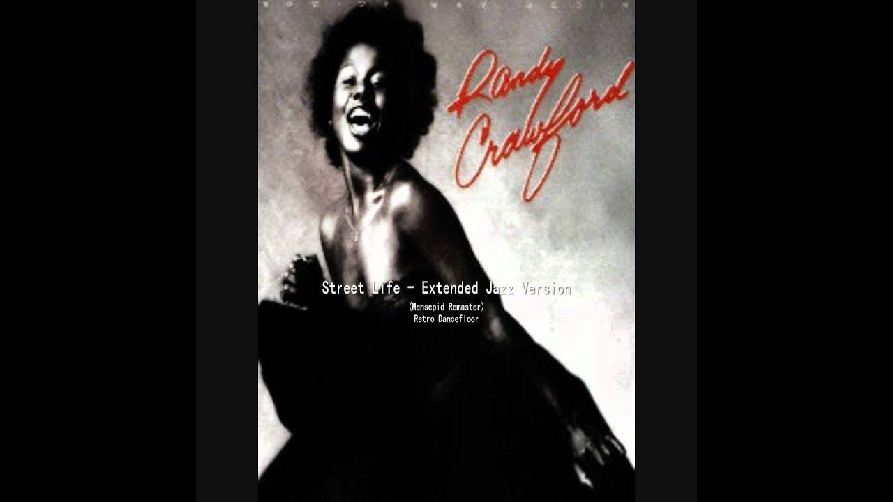 Randy Crawford Street Life Extended Jazz Version YouTube