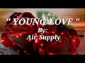 YOUNG LOVE Lyrics Air Supply