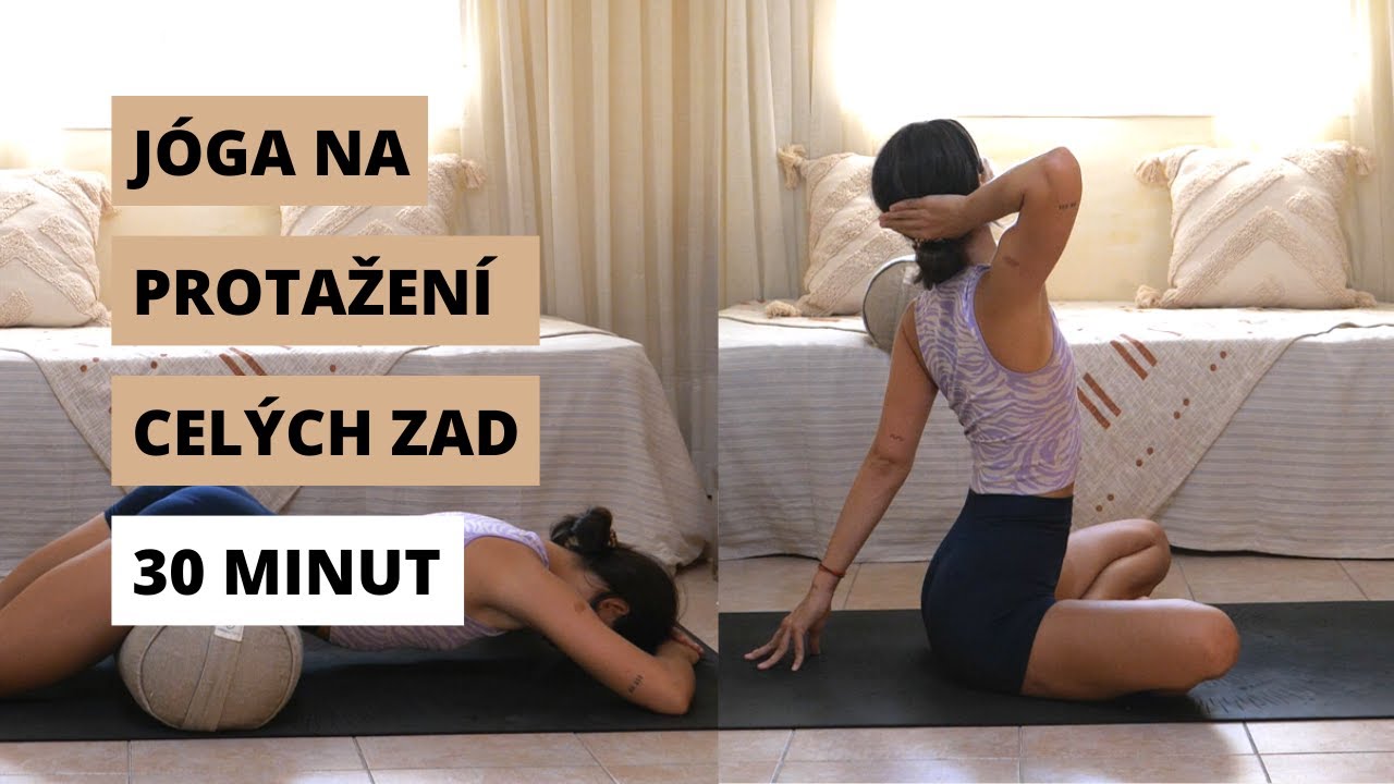 PROTAŽENÍ ZAD | Jóga na záda, bedra a krk | 30 minut