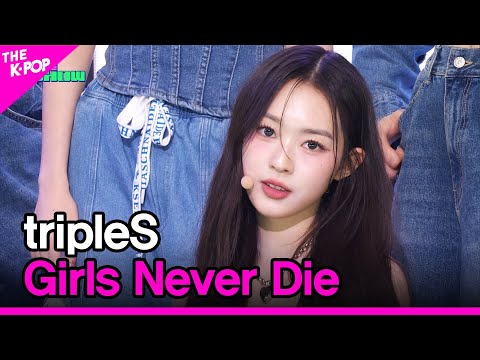 tripleS, Girls Never Die [THE SHOW 240521]