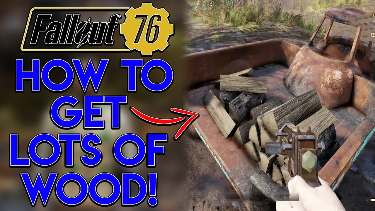 Fallout 76 - Best Place To Find Wood - YouTube