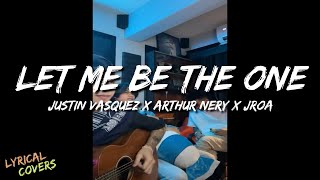 Let Me Be the One - Justin Vasquez, Arthur Nery, JROA || Best Jamming Session