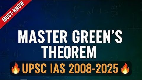 Green’s Theorem | UPSC IAS Maths Optional PYQs (2008–2025) | Vector Calculus