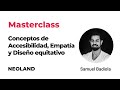 MASTERCLASS | "Conceptos de Accesibilidad, Empatía y Diseño Equitativo" | UX/UI Design